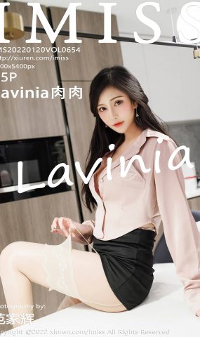 [IMISS爱蜜社]2022.01.20 Vol.654 Lavinia肉肉[45+1P]